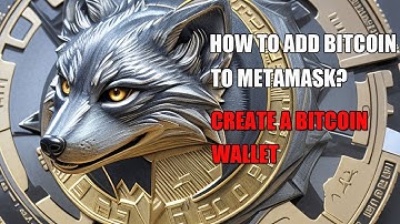 How to add Bitcoin to Metamask?: Create a Bitcoin wallet (Simple Steps)