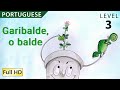 Garibalde, o balde : Learn Portuguese with subtitles - Story for Children and Adults &quot;BookBox.com&quot;