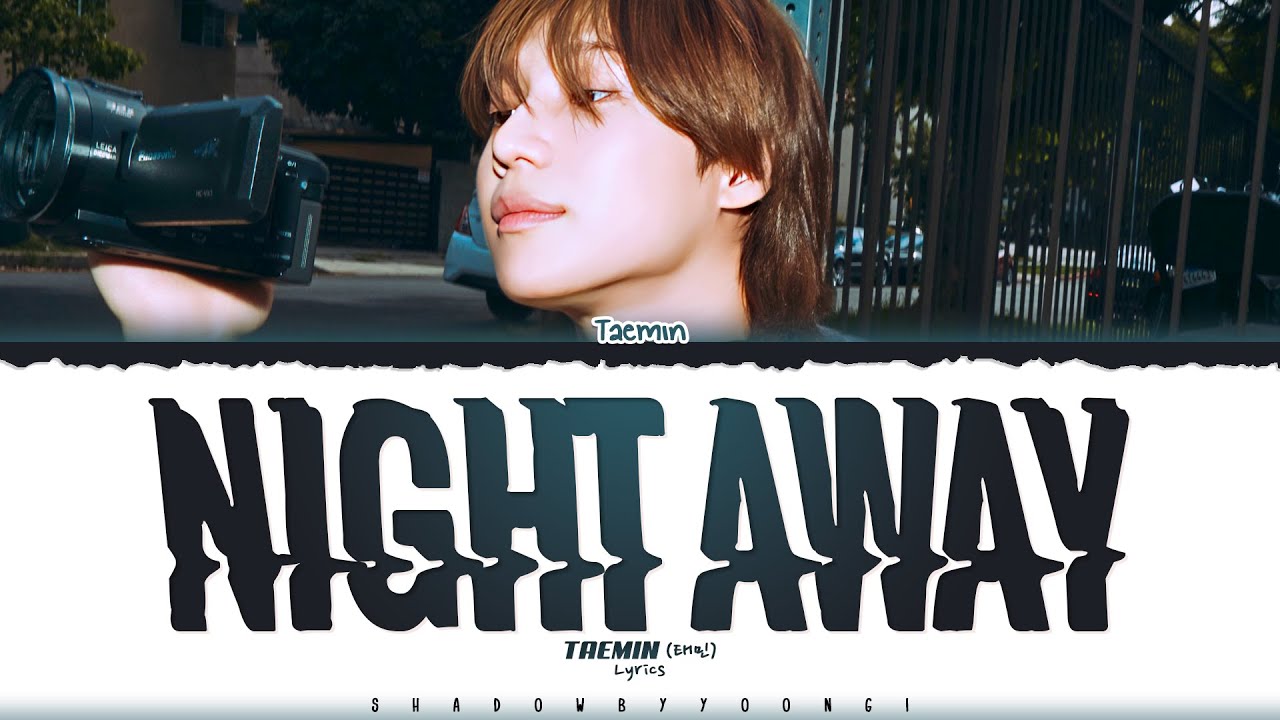 TAEMIN  Night Away   Lyrics Color Coded Han Rom Eng  ShadowByYoongi