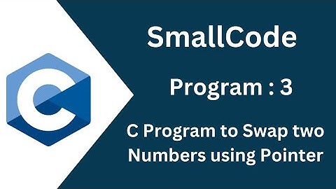 C Program to swap two numbers using Pointer