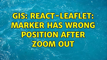 GIS: React-Leaflet: Marker has wrong position after zoom out