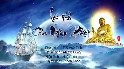 LỢI ÍCH NIỆM PHẬT    KHÔNG THỂ NGHĨ BÀN