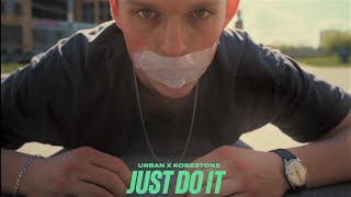URBAN X KOBESTONE - Just Do It prod. WIKTOR  (official music video)