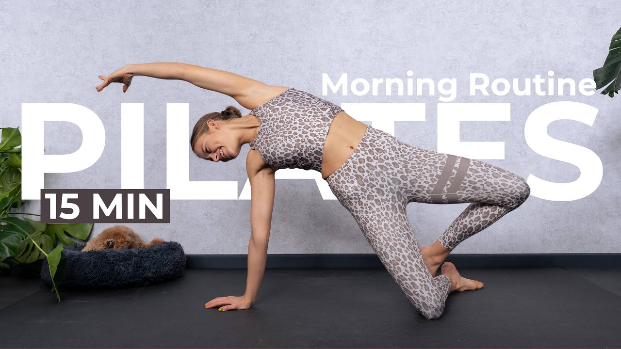 Pilates Morning Routine 15 MIN MORNING PILATES - Make this Your MORNING ROUTINE! - YouTube