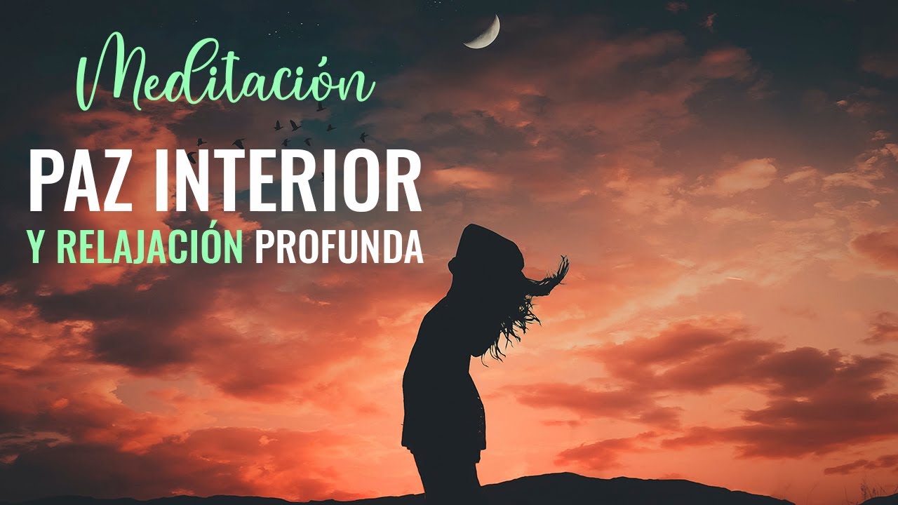 🧘🏽‍♀️Mindfulness para la PAZ Interior y el Descanso, Meditación Guiada ...
