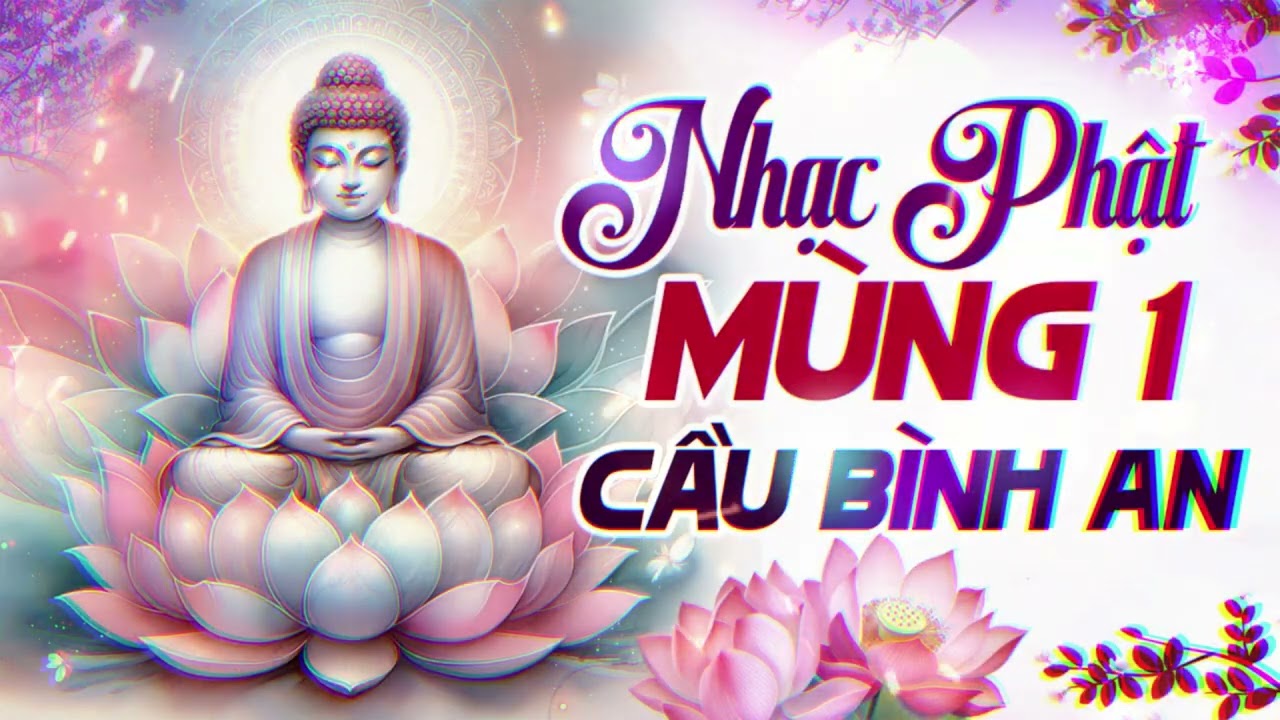 Nhạc Phật Mùng 1Tết - Cầu Bình An May mắn - Nhạc tết An Vui - Nhẹ Nhàng An Nhiên