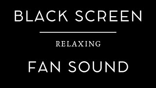 10 Hours Fan Sound Blackscreen | White Noise for Restful Sleep and Enhanced Focus