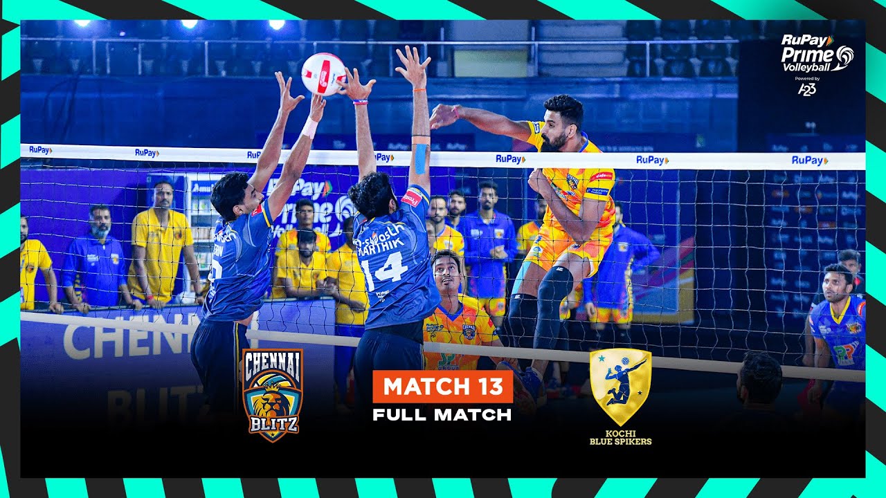 Kochi Blue Spikers vs Chennai Blitz - S1 RuPay Prime Volleyball League powered by A23