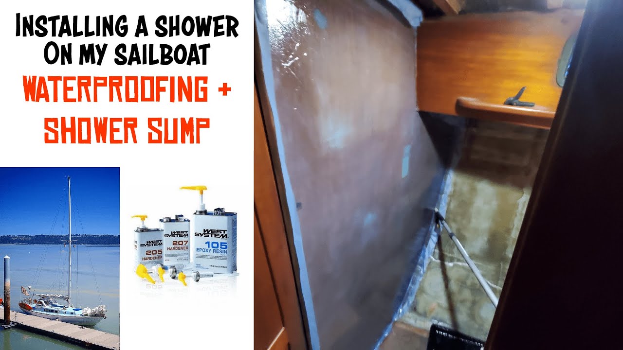 Installing a shower on my sailboat: Fiberglass Waterproofing & Shower Sump