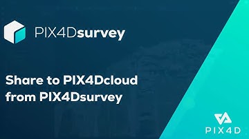 Pix4D - PIX4Dsurvey tutorial: 9. Share to PIX4Dcloud from PIX4Dsurvey