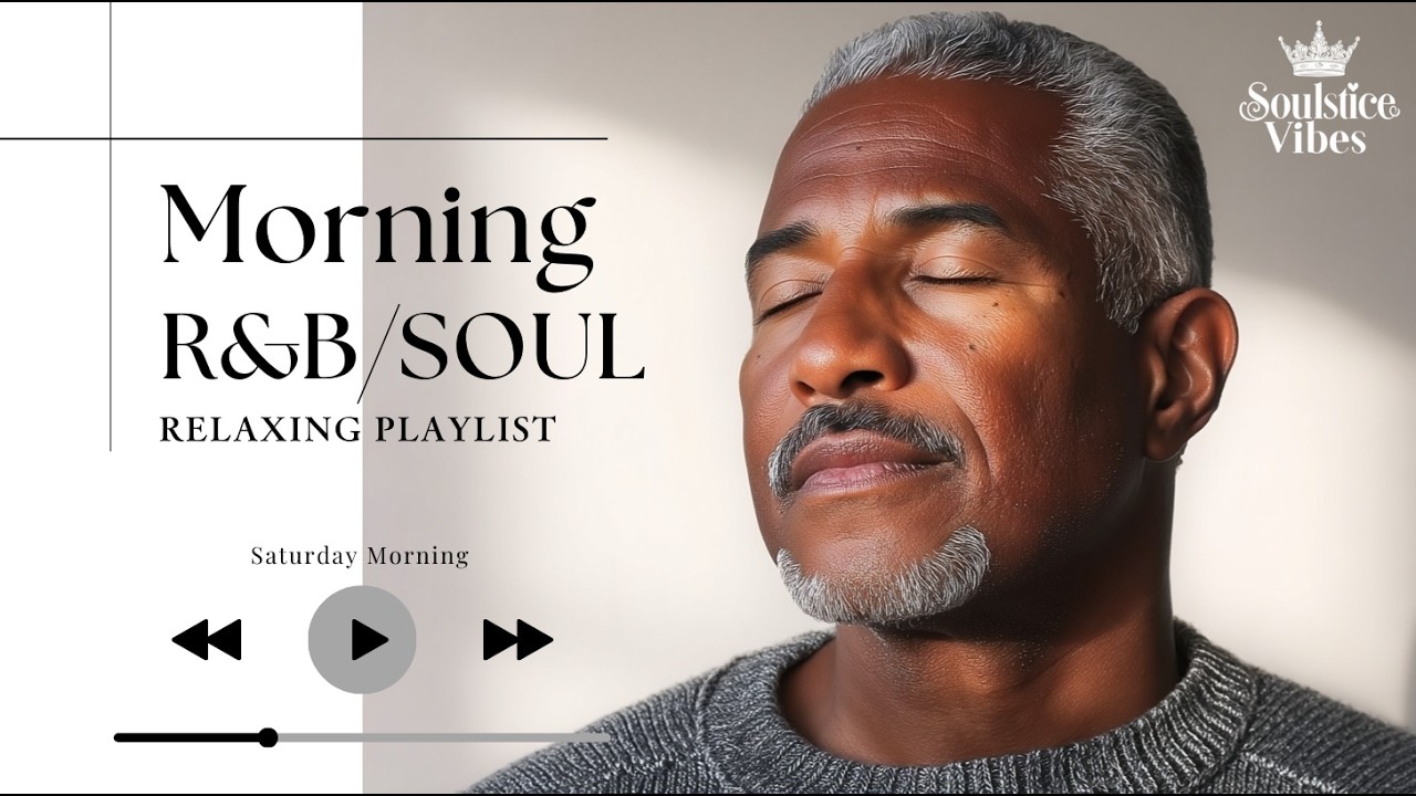 [Relax R&B] A Grown R&B Playlist to Slowly Enjoy a Saturday Morning ☀️🎧