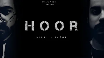 HOOR | JalRaj | Jagga | Latest song 2020 punjabi hits