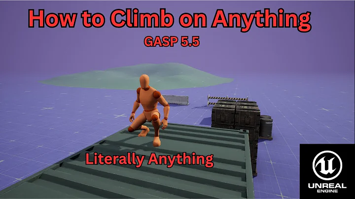 How to Climb on Any ASSET in Unreal’s Game Animation Sample in 5 minutes!