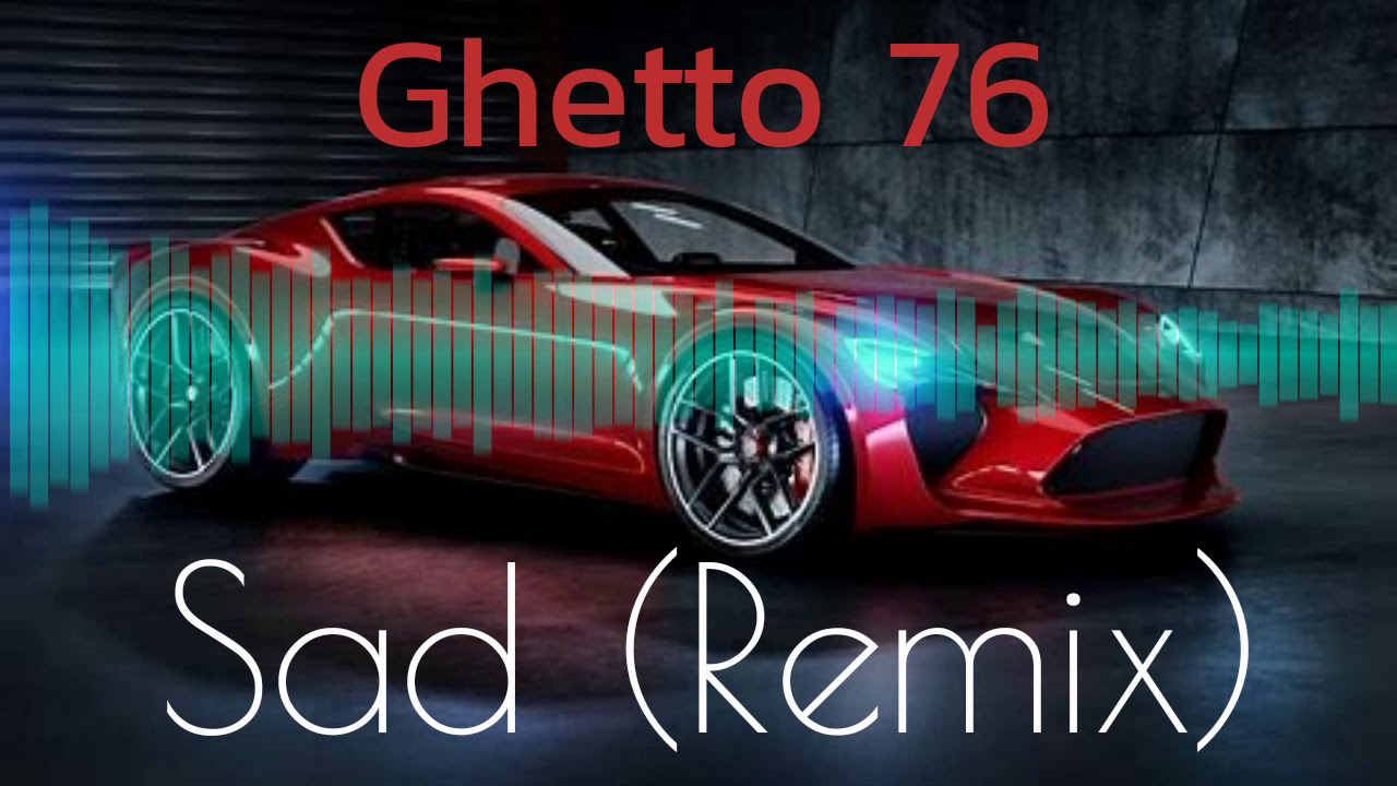 Sad Remix Sad (Remix) - YouTube