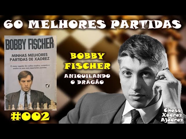 Xadrez - Melhores Partidas de Bobby Fischer - #003 - PETROSIAN X