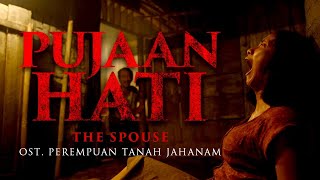 Pujaan Hati - The Spouse OST Perempuan Tanah Jahanam