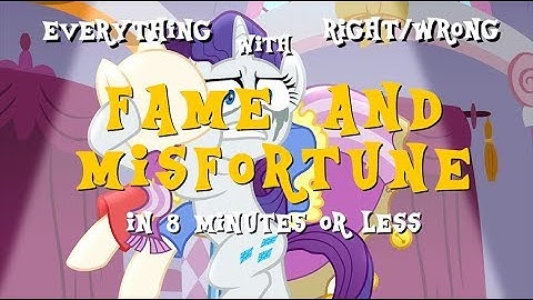 (#9) Everything Right/Wrong with Fame and Misfortune in 8 Minutes or Less