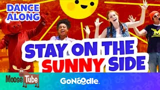 Stay On The Sunny Side | Dance Along with Moose Tube | GoNoodle chords