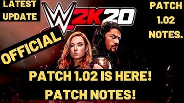 WWE 2K20 PATCH 1.02 Notes RELEASED| Official patch notes| Crashing And Image Uploader Fixed