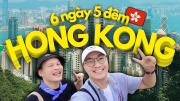 REVIEW DU LỊCH HỒNG KÔNG 6 NGÀY 5 ĐÊM [TẬP FULL] HONG KONG ITINERARY