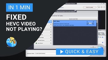 【Fixed】HEVC video not playing?