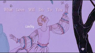 What Love Will Do To You -Laufey- Lyrics 歌詞 和訳 Japanese translation