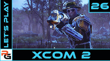 XCOM2 | Ep26 | Sabotage the alien Facility | Let