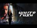 White Rush (2003) [Action] [Thriller] | Deal Gone Wrong | Mark Lester | Full Movie