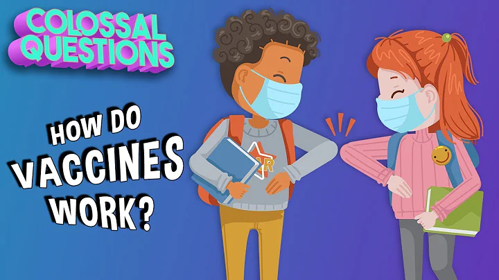 How Do Vaccines Work? | COLOSSAL QUESTIONS