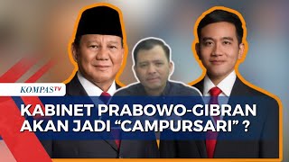 Kata Pengamat Soal Kabinet Prabowo-Gibran yang 'Mengincar' Seluruh Parpol Parlemen