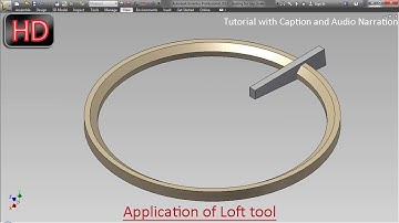 Application of ‘Loft’ tool Ex.1-Autodesk Inventor Tutorial (with caption and audio narration)