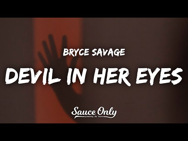 Bryce Savage - Devil in Her Eyes (Lyrics) class=