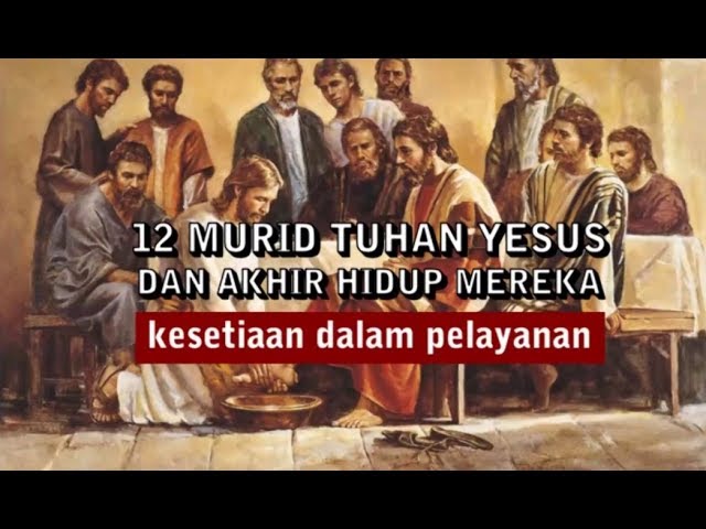 Akhir Hidup Keduabelas Murid Tuhan Yesus 12 Murid Tuhan Yesus Dan Akhir Hidup Mereka Youtube Akhir Hidup Keduabelas Murid Tuhan Yesus 12 Murid Tuhan Yesus Dan Akhir Hidup Mereka Youtube
