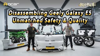 Full Disassembling Geely Galaxy E5 Unmatched Safety & Quality 吉利银河E5安全、品质惊叹全场 Update