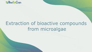 Extraction of bioactive compounds from microalgae