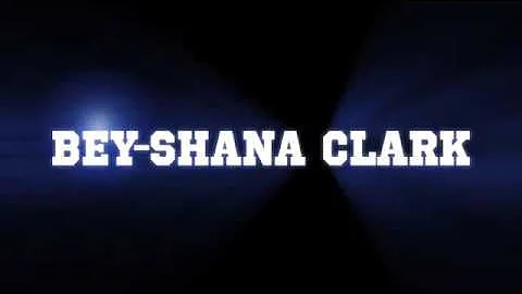 Bey-Shana Clark : Class of 2019: Summer Highlights
