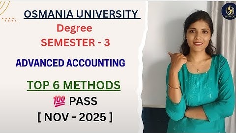 Geavanceerde boekhouding || Top 6 problematische methoden || Osmania University || @SHIVANIPALLELA