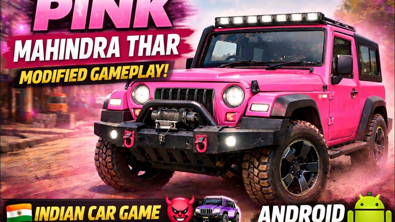 Pink Mahindra Thar 👿💗 | Modified Gameplay | Indian Car Game Android