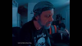 “Cold Cold World” by Blaze Foley #blazefoley #coldcoldworld 