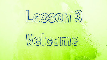 Unit 1 Lesson 3 Welcome