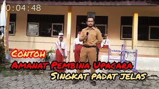 Singkat Padat Jelas, Contoh Amanat Pembina Upacara Hari Senin Singkat Padat Jelas, Contoh Amanat Pembina Upacara Hari Senin
