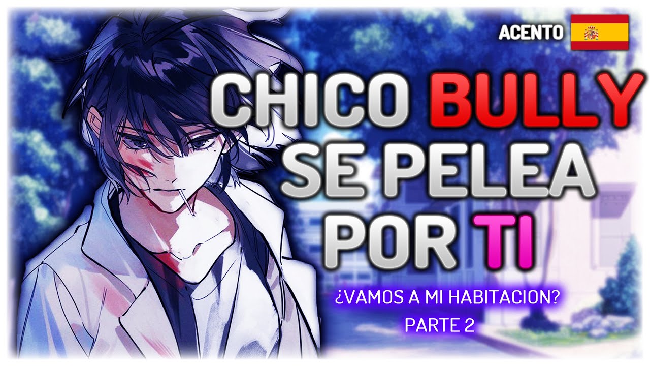 😤 Chico Bully se pelea por TI 😈 - ASMR Roleplay Español [M4F]