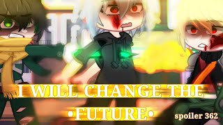 🧡😮I'LL CHANGE THE FUTURE‼️💚||bkdk/dkbk||362 my AU||🧡💚