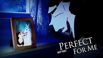 Perfect For Me (MEP Part)