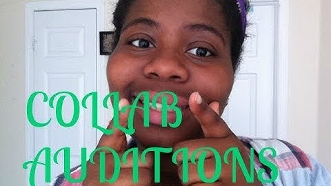Collab Channel Auditions 2014 *OPEN*