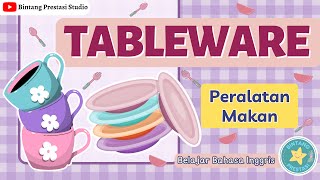 LEARN ENGLISH, GET TO KNOW TABLEWARE, INDONESIAN ENGLISH VOCABULARY FOR KIDS