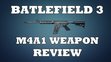 Battlefield 3: M4A1 Weapon Review | BF3 M4A1 Review & Setup
