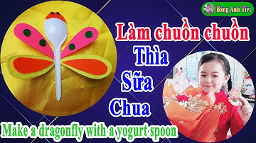 Làm Con Chuồn Chuồn Bằng Thìa Sữa Chua | Make A Dragonfly With A Yogurt Spoon | Bảng Anh Tivi