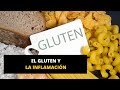 El gluten y la inflamación