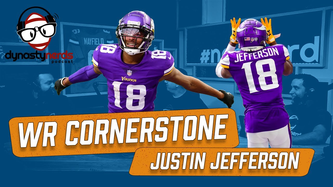 Justin Jefferson Dynasty Wide Receiver Cornerstone - Dynasty Fantasy Football 2021